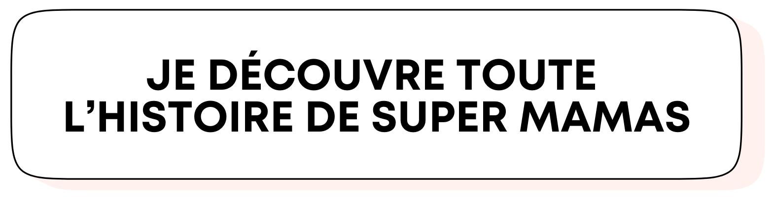 L'histoire de Super mamas