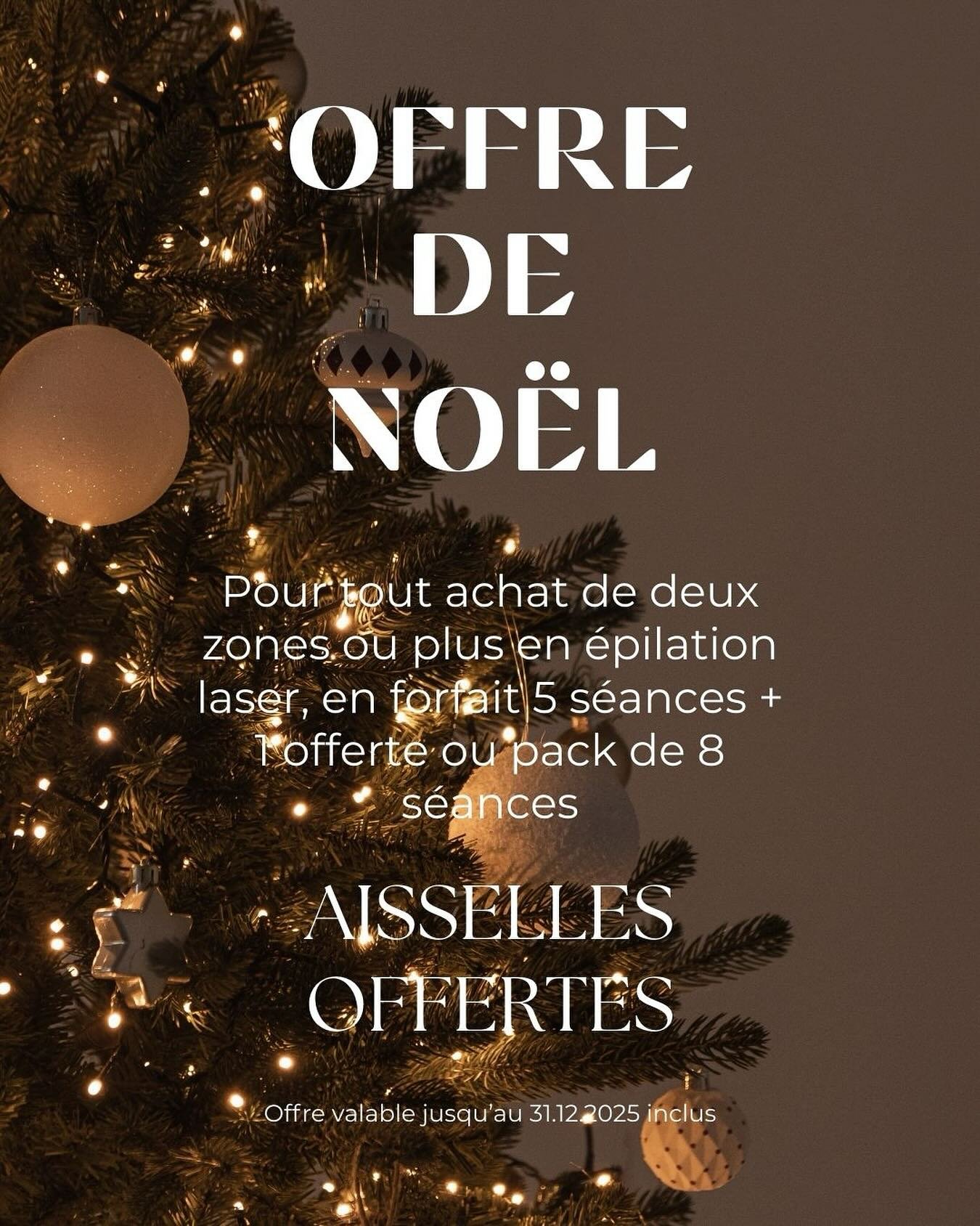 ✨ OFFRE DE NO&Euml;L &ndash; &Eacute;PILATION LASER ✨

Parce que prendre soin de soi est le plus beau des cadeaux 🤍
Pour les f&ecirc;tes, profitez de notre offre exclusive :

Aisselles offertes pour tout achat : 
&bull; d&rsquo;un forfait 5 s&eacute