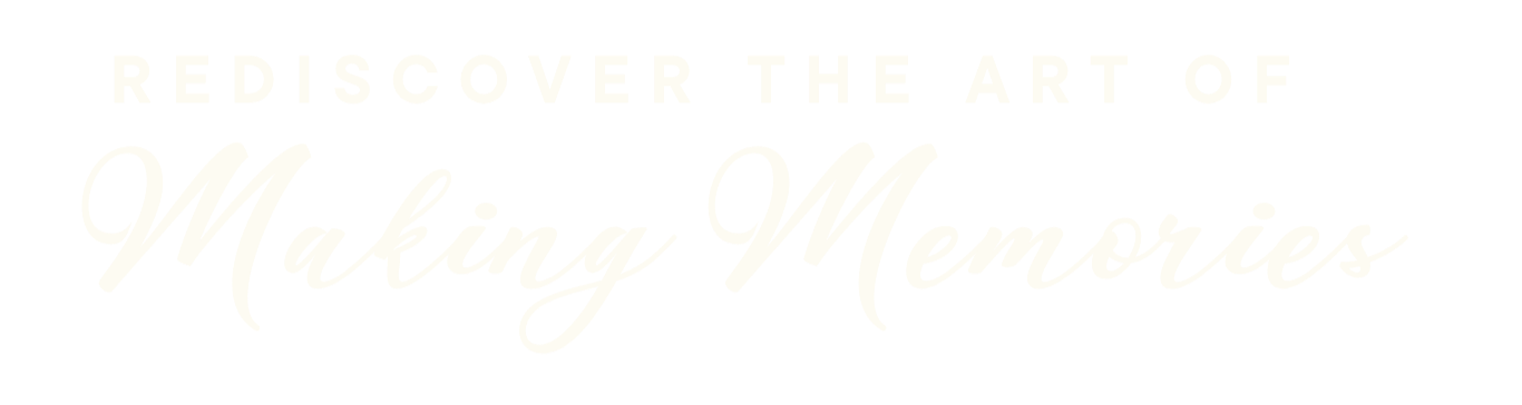 Text: Rediscover the art of Making Memories