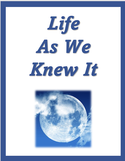 Life As We Knew It by Susan Beth Pfeffer Chapter Summaries