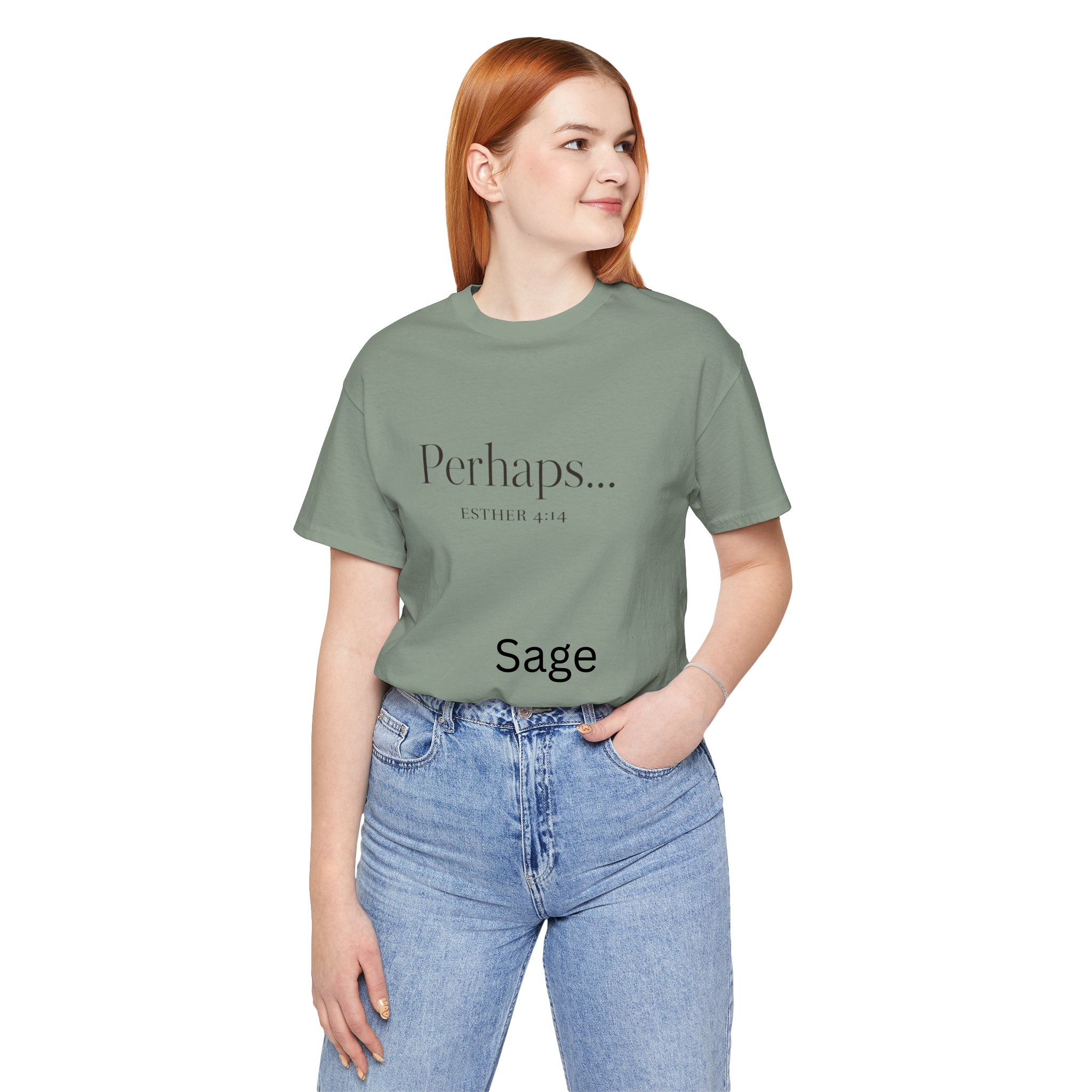 Perhaps... Esther 4:14 Tee
