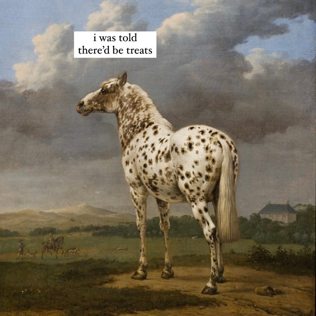 it&rsquo;s called having priorities, look it up.

the piebald horse, paulus potter, 1650-1654.