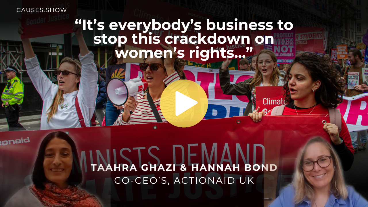 Taahra Ghazi &amp; Hannah Bond, Co-CEOs, ActionAid UK