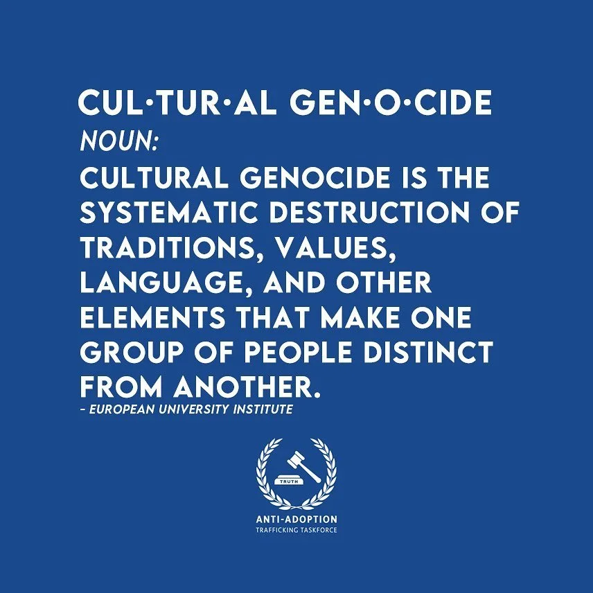Evidence of cultural genocide is found around the world and throughout history as a mechanism for colonization. 
Adoption has been used as means for forcibly separating families and removing children from their lands. However, adoption is human traf