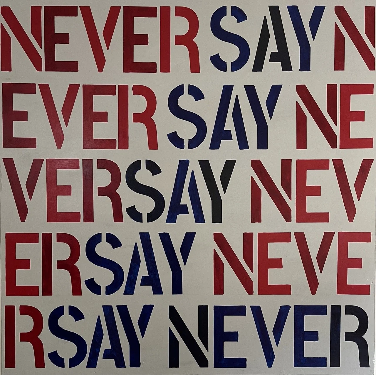 Say Never, 2023
Acrylic, Blind Faith on hadmade cradled birch panel
48" x 48"