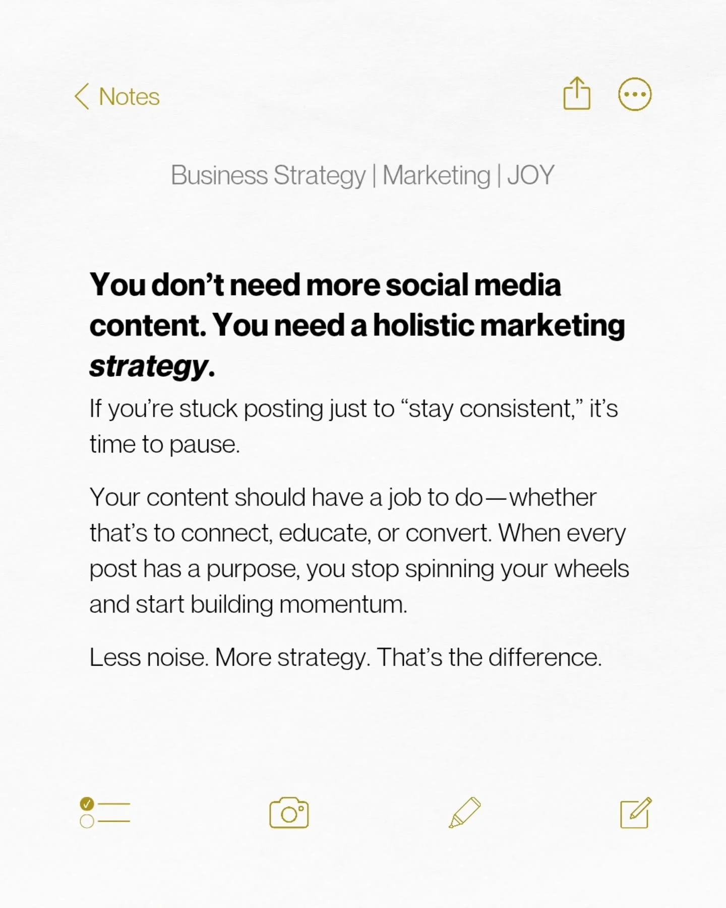 If you're currently paying with time (hours wasted on content that doesn't convert) instead of paying with intention (a clear, holistic plan), you're operating at a net loss.

Less noise -&gt; More strategy. It&rsquo;s not about doing more; it&rsquo;