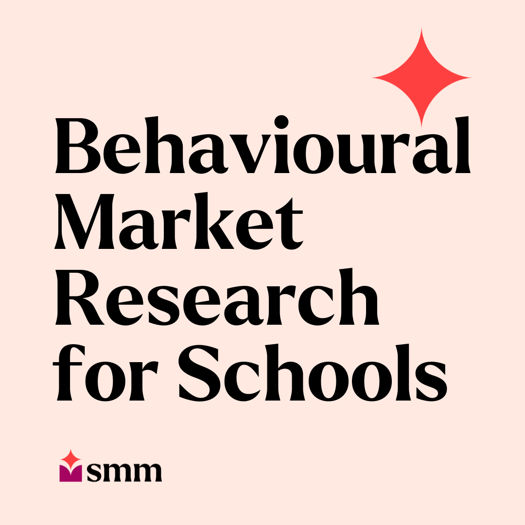Behavioural Market Research for Schools