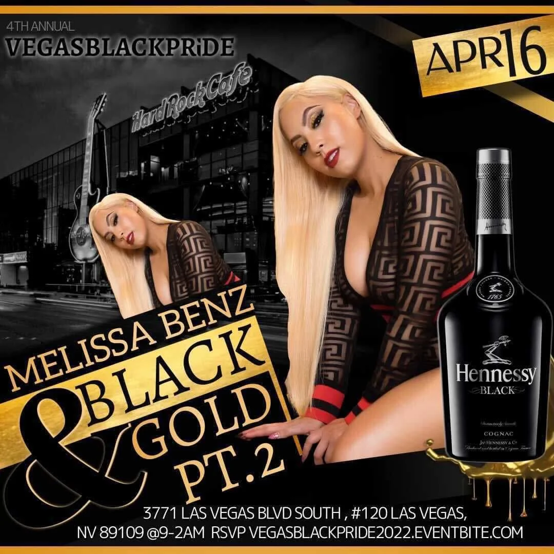 An event poster for the 4th annual Vegas Black Pride featuring Melissa Benz, promoting a black and gold themed party on April 16 at Las Vegas Blvd South. The poster includes an image of Melissa Benz with long blonde hair, a bottle of Hennessy Black cognac, and a background of the Hard Rock Cafe in Las Vegas.