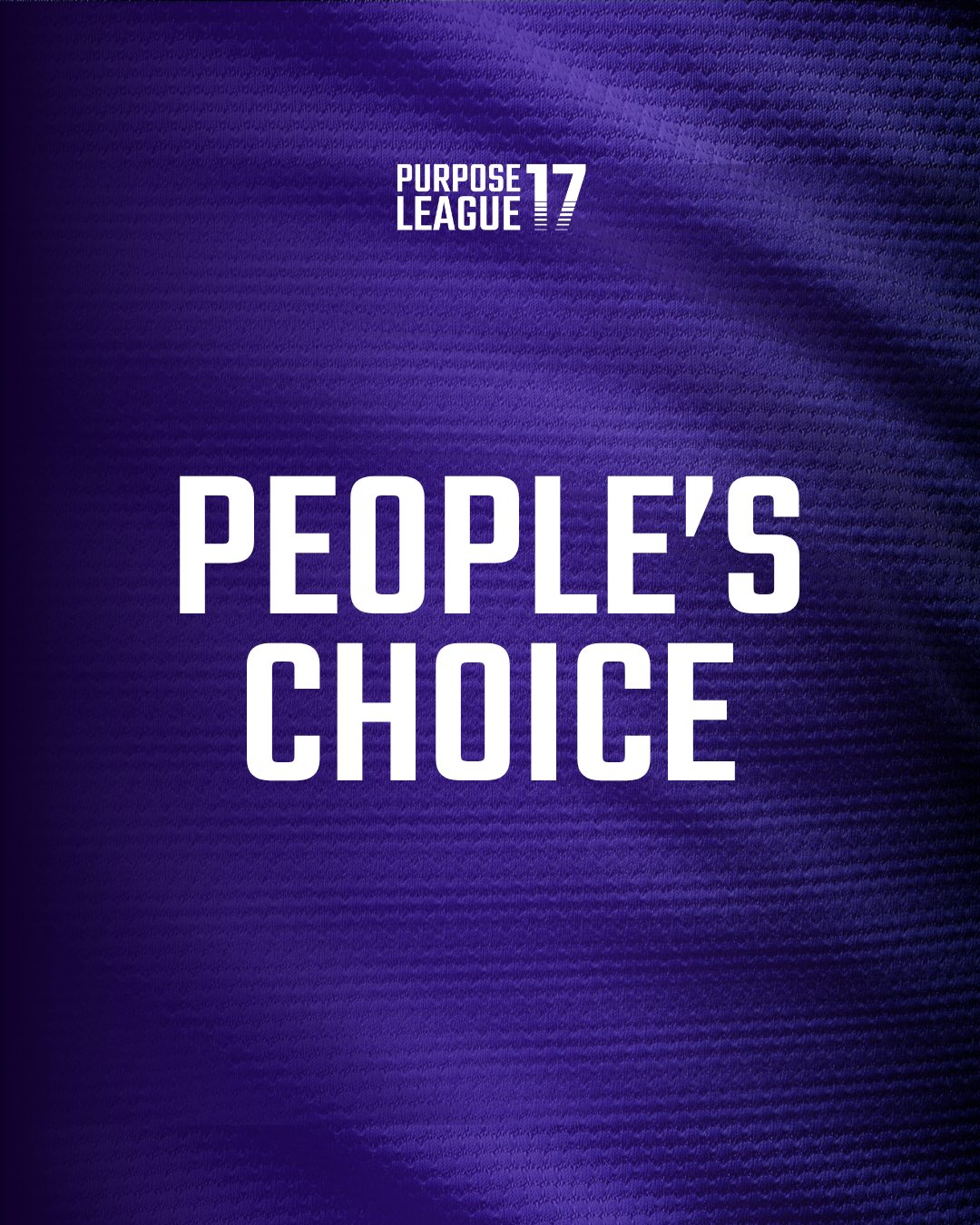 People's Choice: the final place on the Purpose League 17: Class of '26 is open to the people's choice. During this year's inaugural Purpose League Summit, we will ask delegates and speakers to place their vote for who they think should join the 16 i