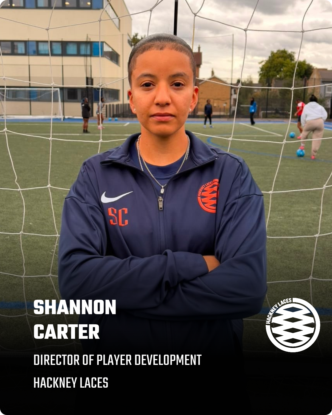 Shannon Carter leads player development at Hackney Laces, where she shapes the pathways that help players grow, on the pitch and beyond it. She holds an MSc (Honours) in Sports Management and Development and also works as a Trauma Informed Practition