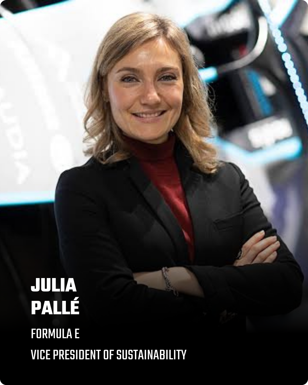 As Vice President of Sustainability at Formula E, Julia Pallé embedded environmental purpose into the championship’s core value proposition, helping it become the world’s first B Corp-certified global sport while maintaining net-zero carbon status si