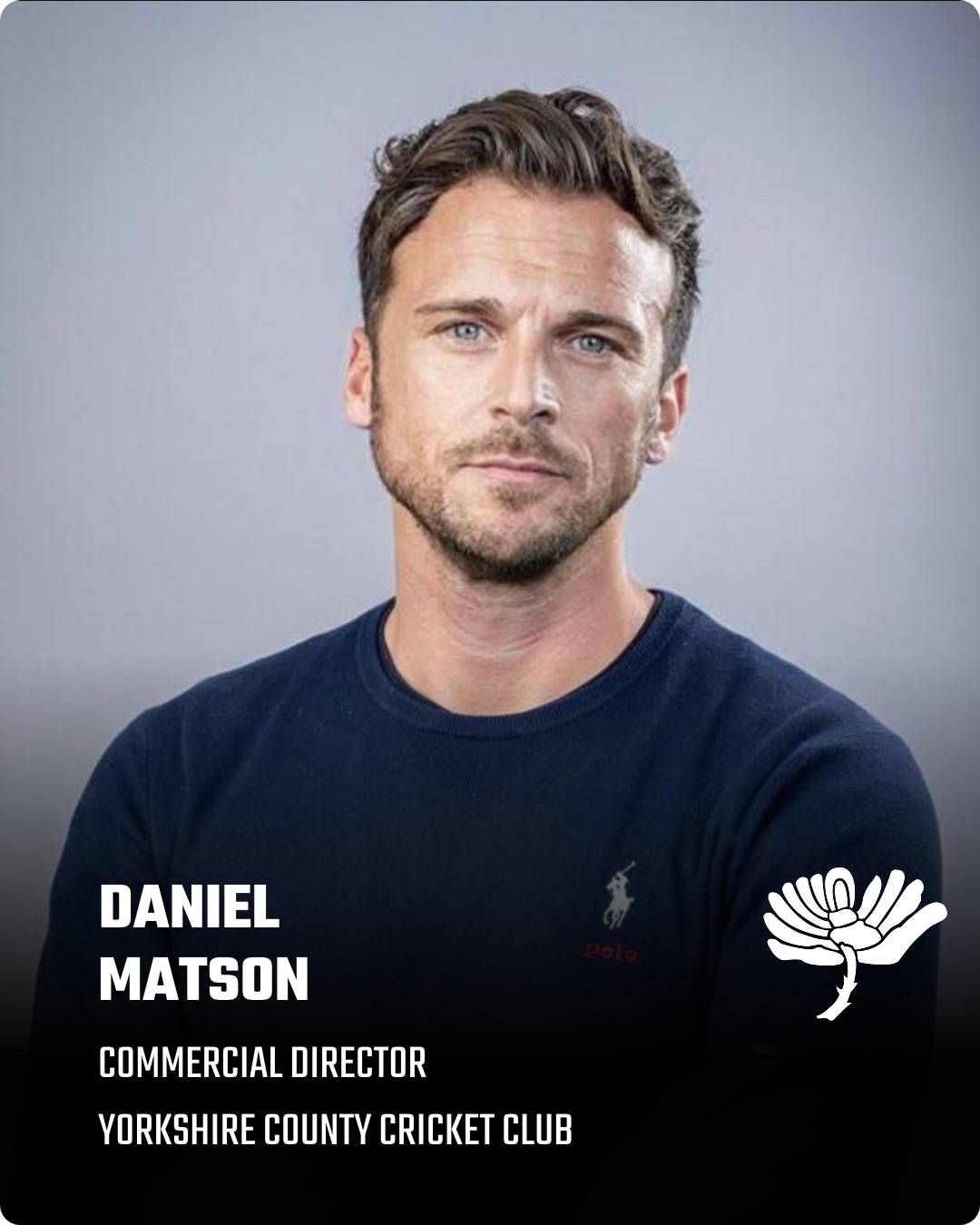 Daniel Matson is Commercial Director at Yorkshire County Cricket Club, leading the Club’s commercial transformation as Yorkshire enters a bold new era under its Chasing Glory 2026–2036 strategy.

Over a career spanning nearly two decades, Daniel has 