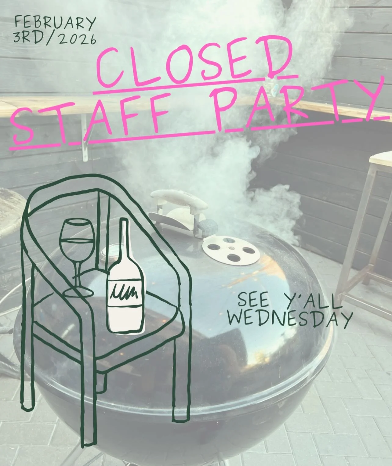 Closed Tues February 3rd. See you all Wednesday February 4th.