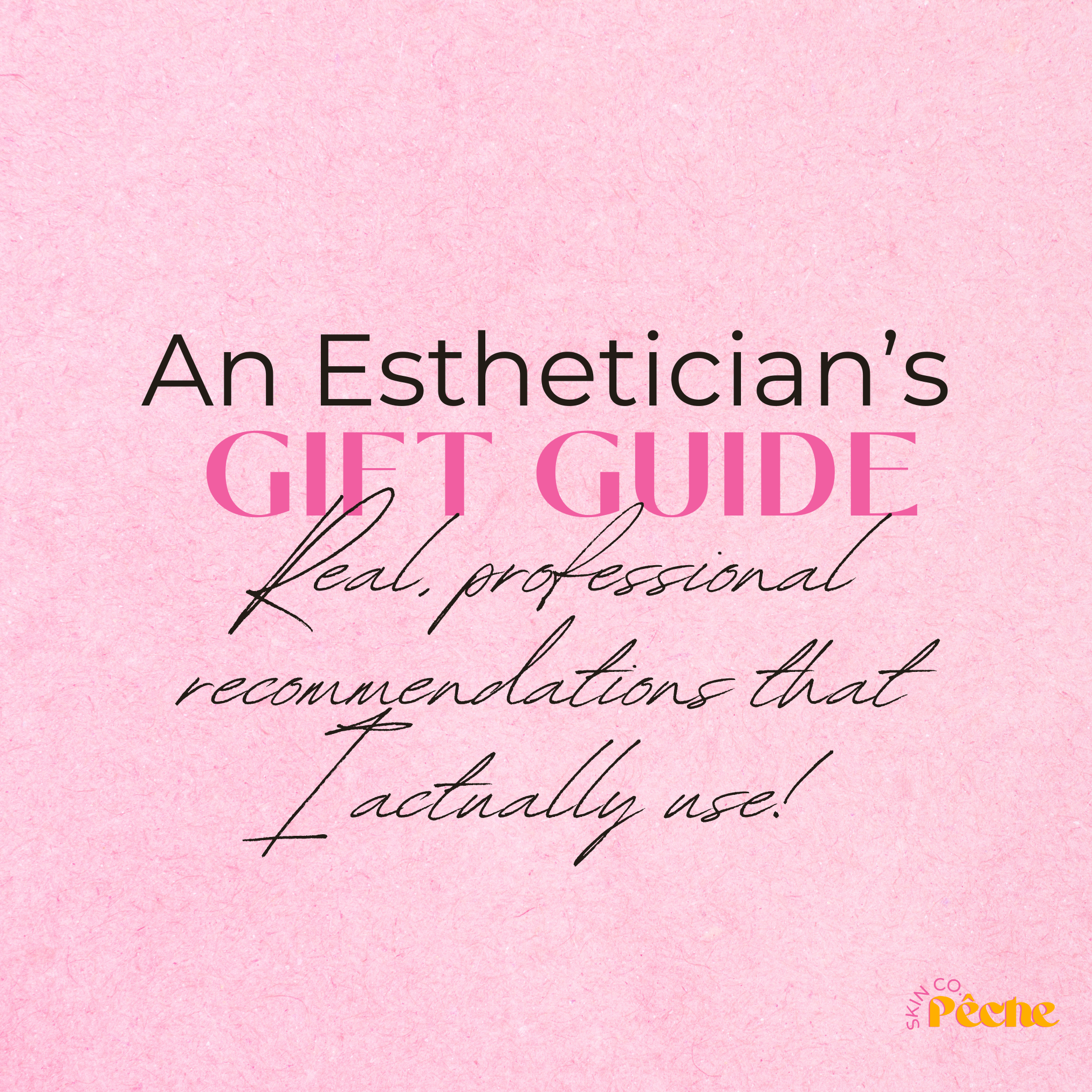An Esthetician’s Holiday Gift Guide