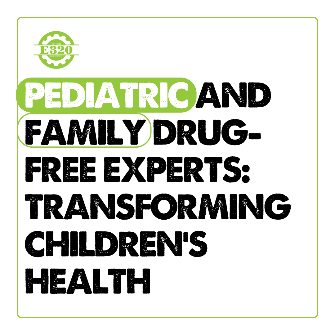 Pediatric and Family Drug-Free Experts: Transforming Children's Health with Neuro-Focused Care