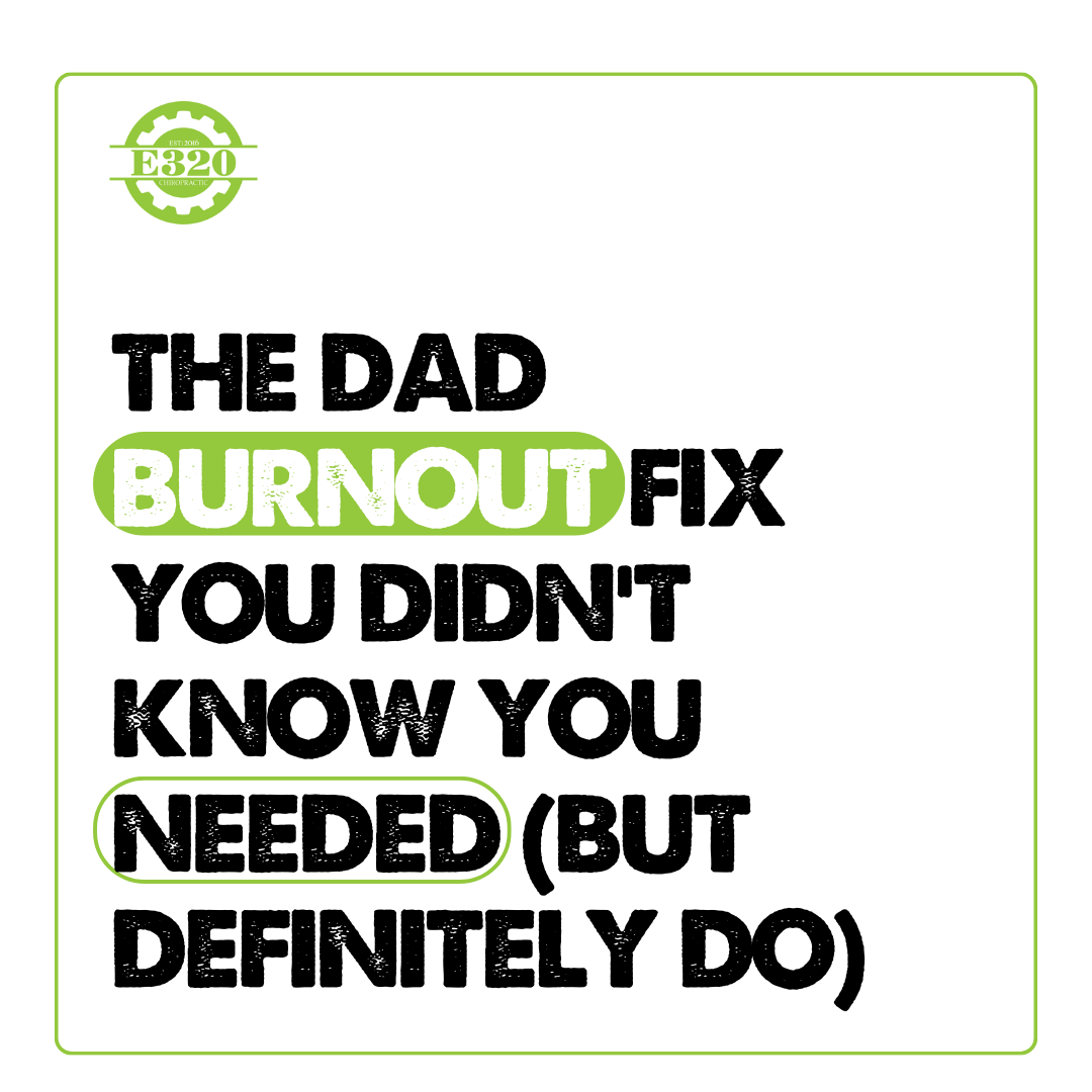 The Dad Burnout Fix You Didn’t Know You Needed (But Definitely Do)
