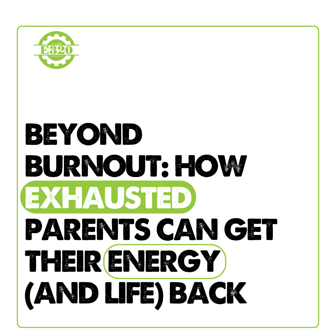 Beyond Burnout: How Exhausted Parents Can Get Their Energy (and Life) Back
