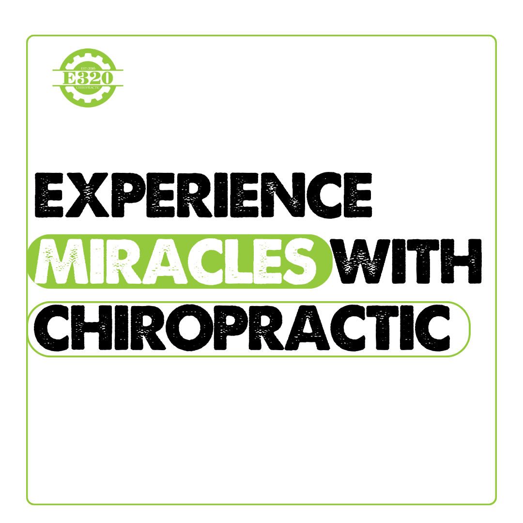 Experience Miracles with Chiropractic