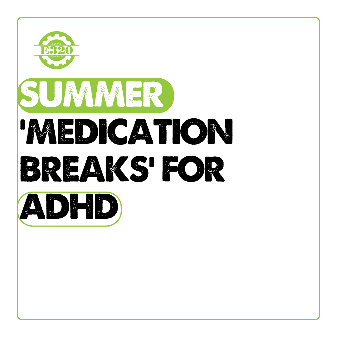 ‘Medication Breaks’ for ADHD