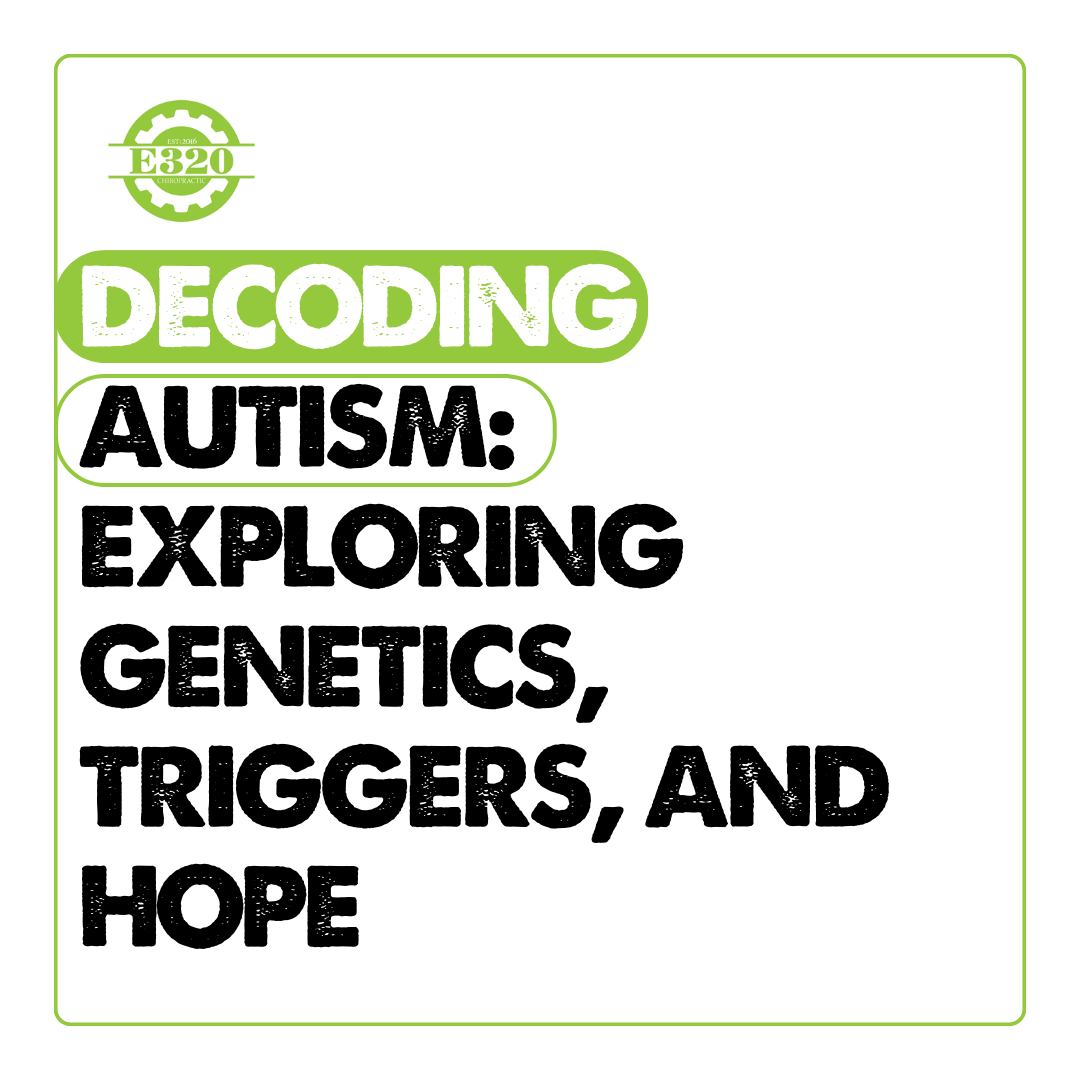 Decoding Autism: Exploring Genetics, Triggers, and Hope
