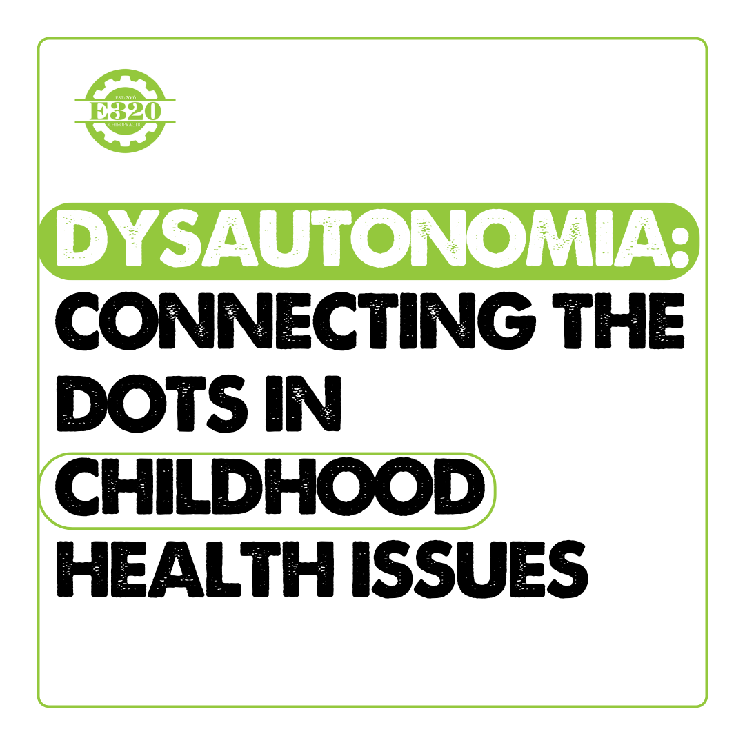 Dysautonomia: Connecting the Dots in Childhood Health Issues