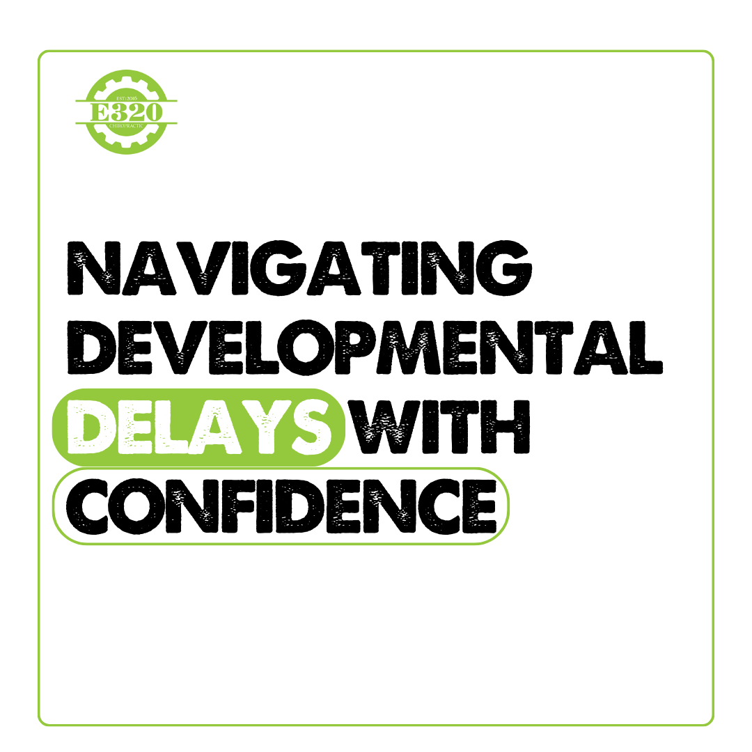 Navigating Developmental Delays with Confidence