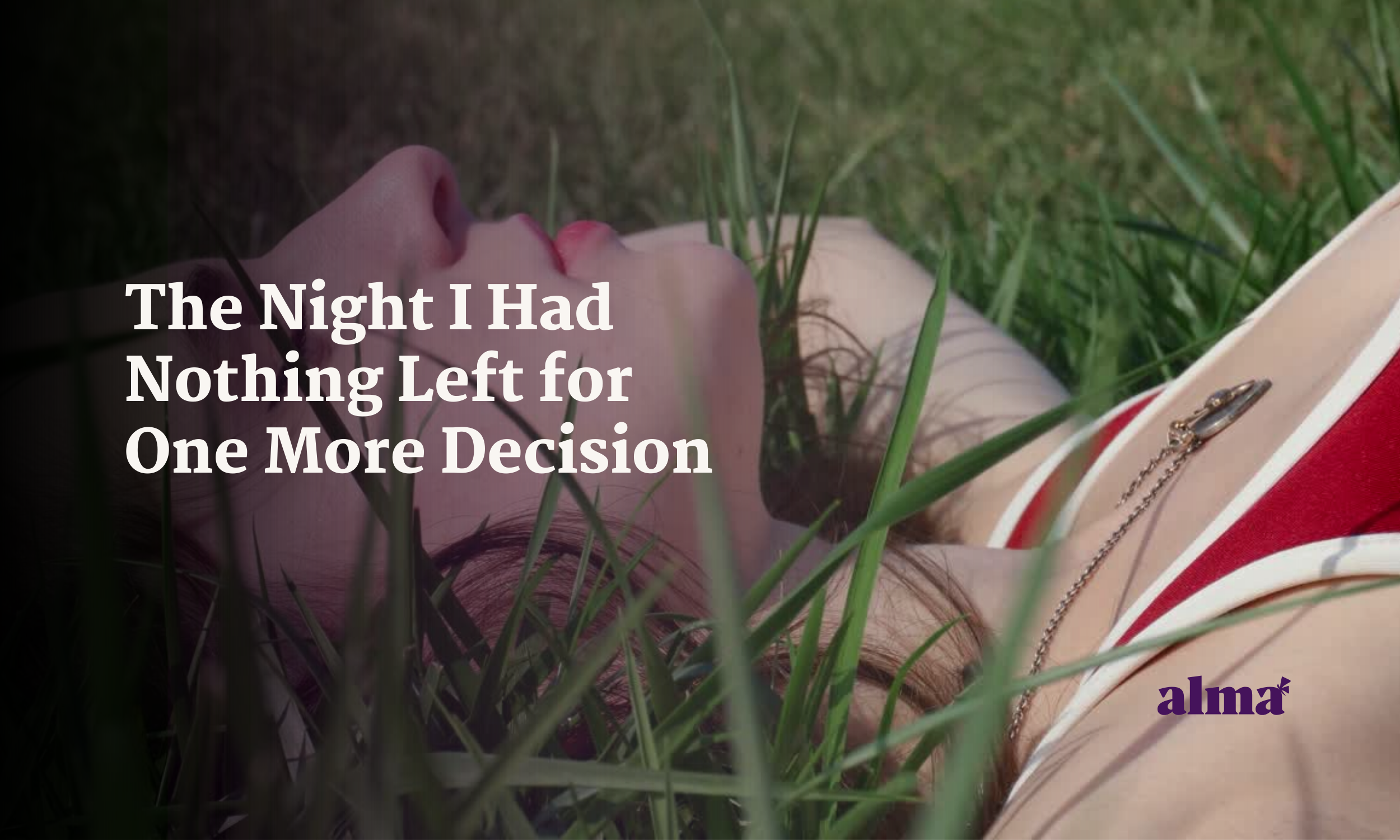 The Night I Had Nothing Left for One More Decision