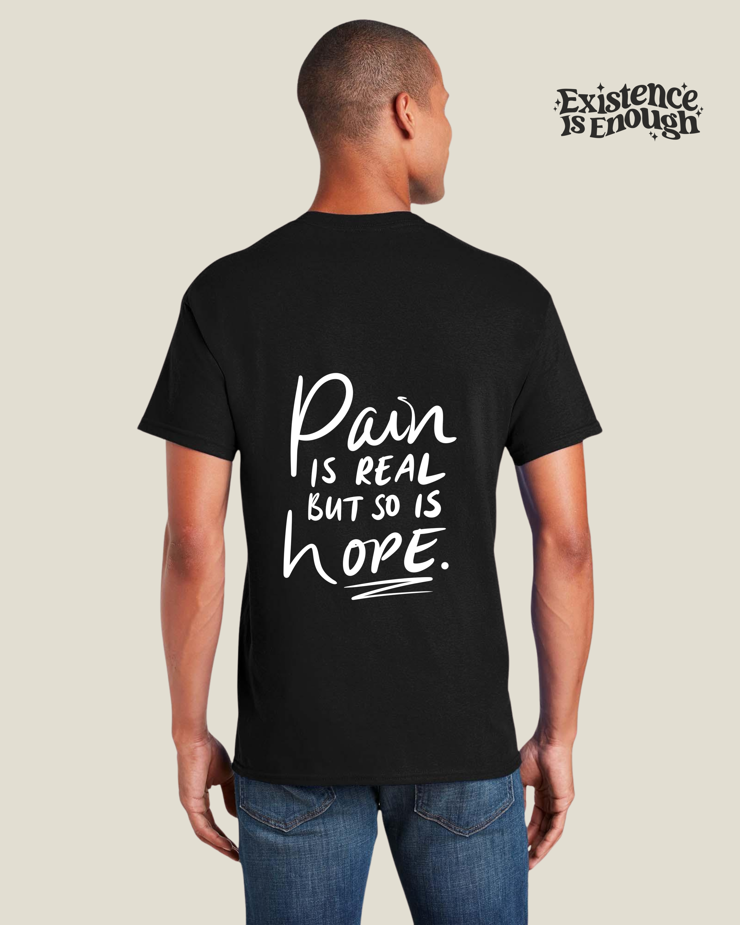 "pain is real but so is hope" tee