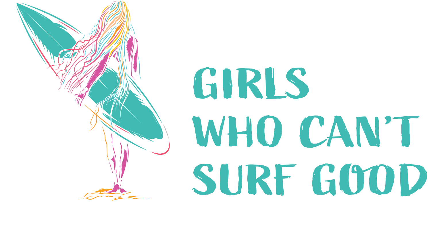 Girls Who Can&#39;t Surf Good