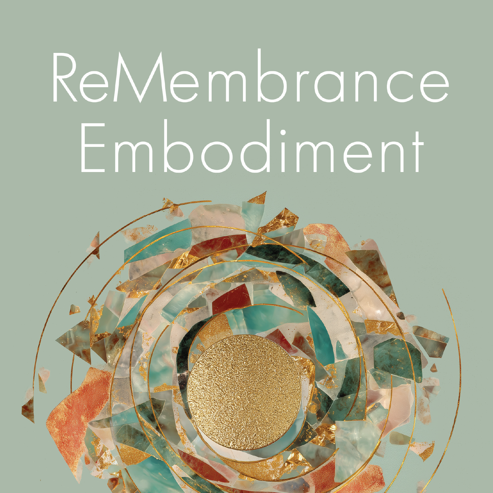 ReMembrance Embodiment