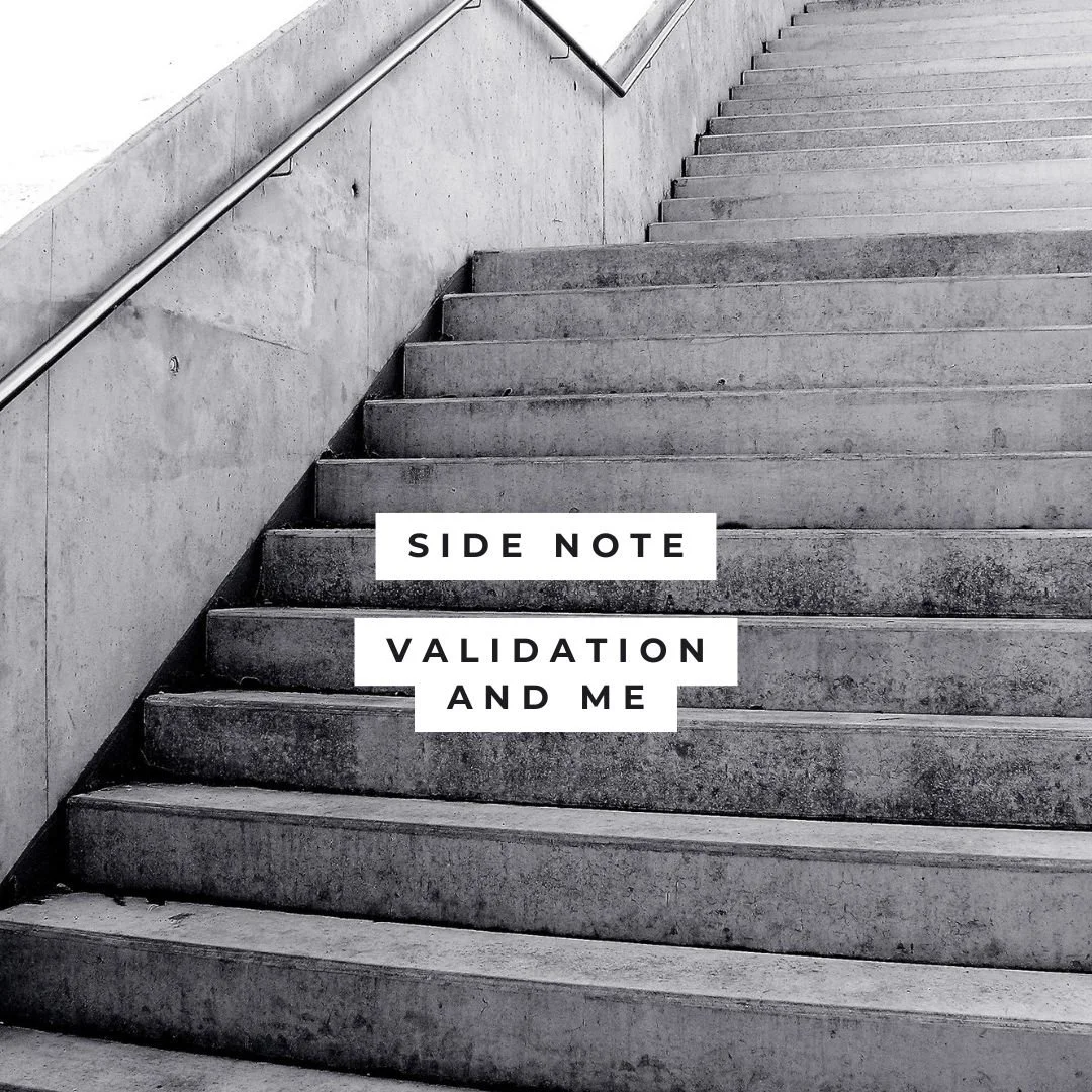 Validation and Me