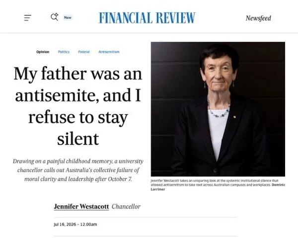 Screenshot of the Financial Review website with a headline that reads, "My father was an antisemite, and I refuse to stay silent." It features a photo of Jennifer Westacott, the Chancellor, standing in front of a dark background. The article is dated July 16, 2026.