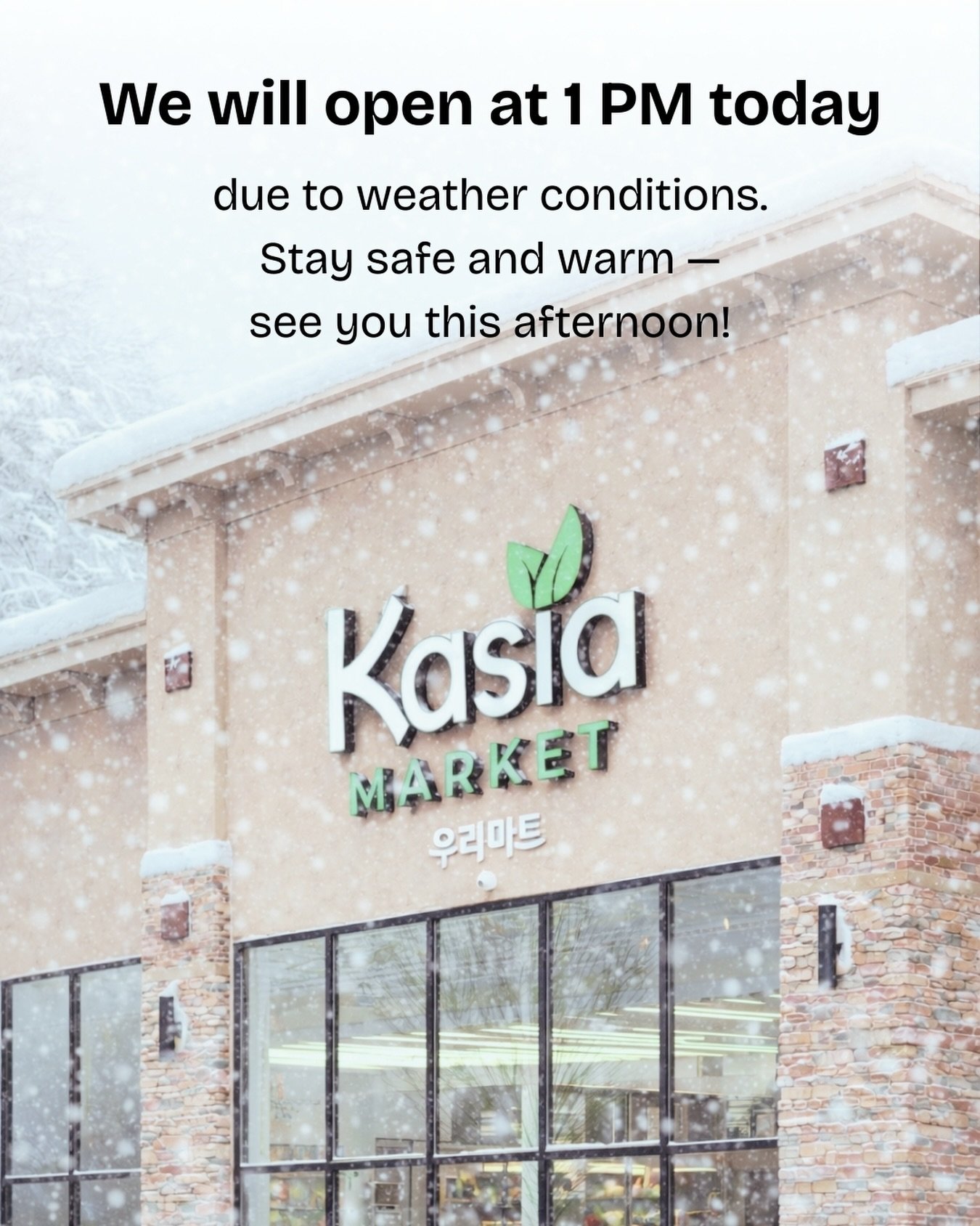 Kasia Market will open at 1 PM today due to weather conditions.
Stay safe and warm &mdash; see you this afternoon!