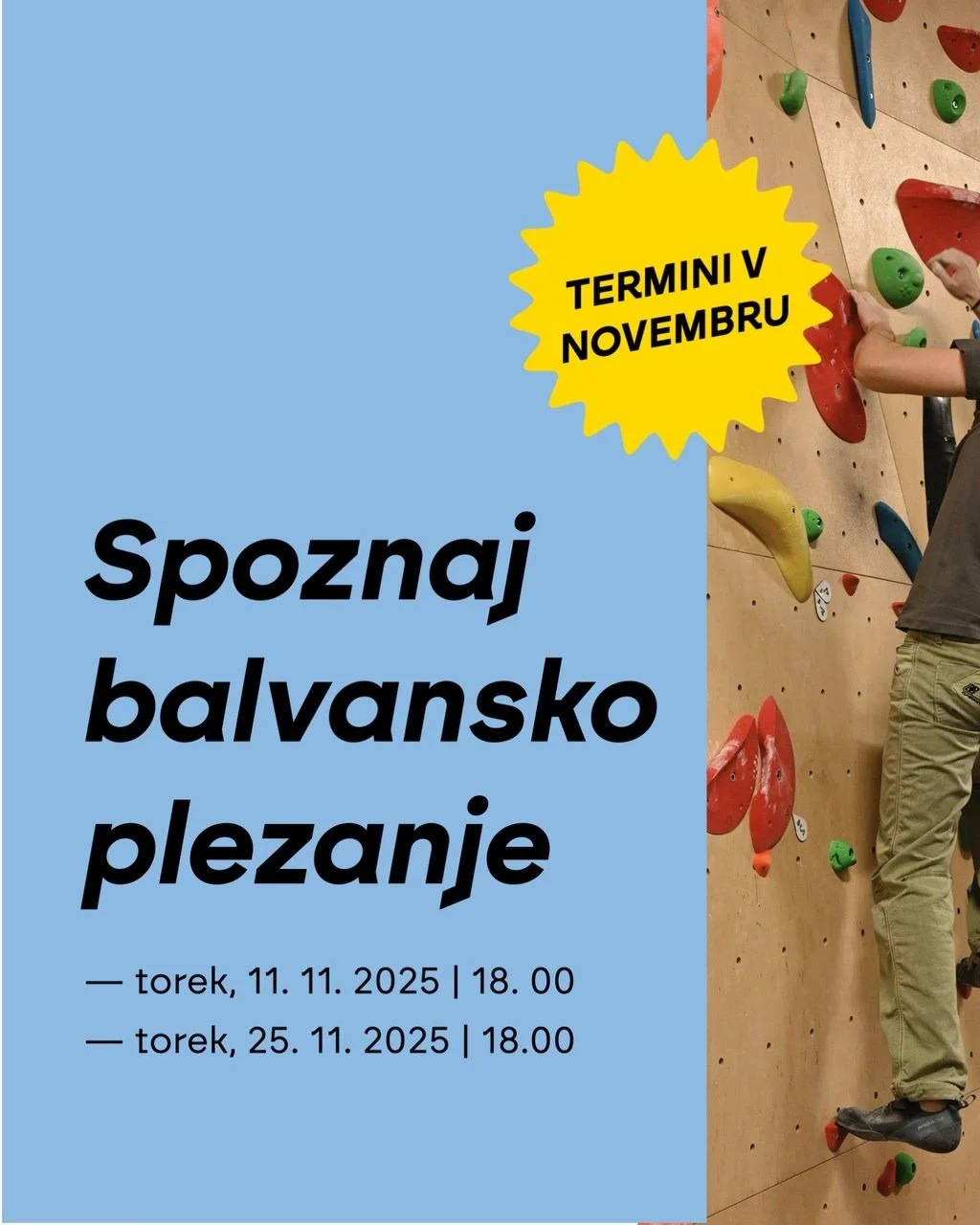Znani so novembrski termini za Spoznaj balvansko plezanje! 🚀

Priložnost za vse, ki i&scaron;čete novo &scaron;portno aktivnost, kjer se hkrati smeji&scaron;, druži&scaron; in premika&scaron; svoje meje! 📆Pridruži se nam na terminih 11. 11. ali 25.