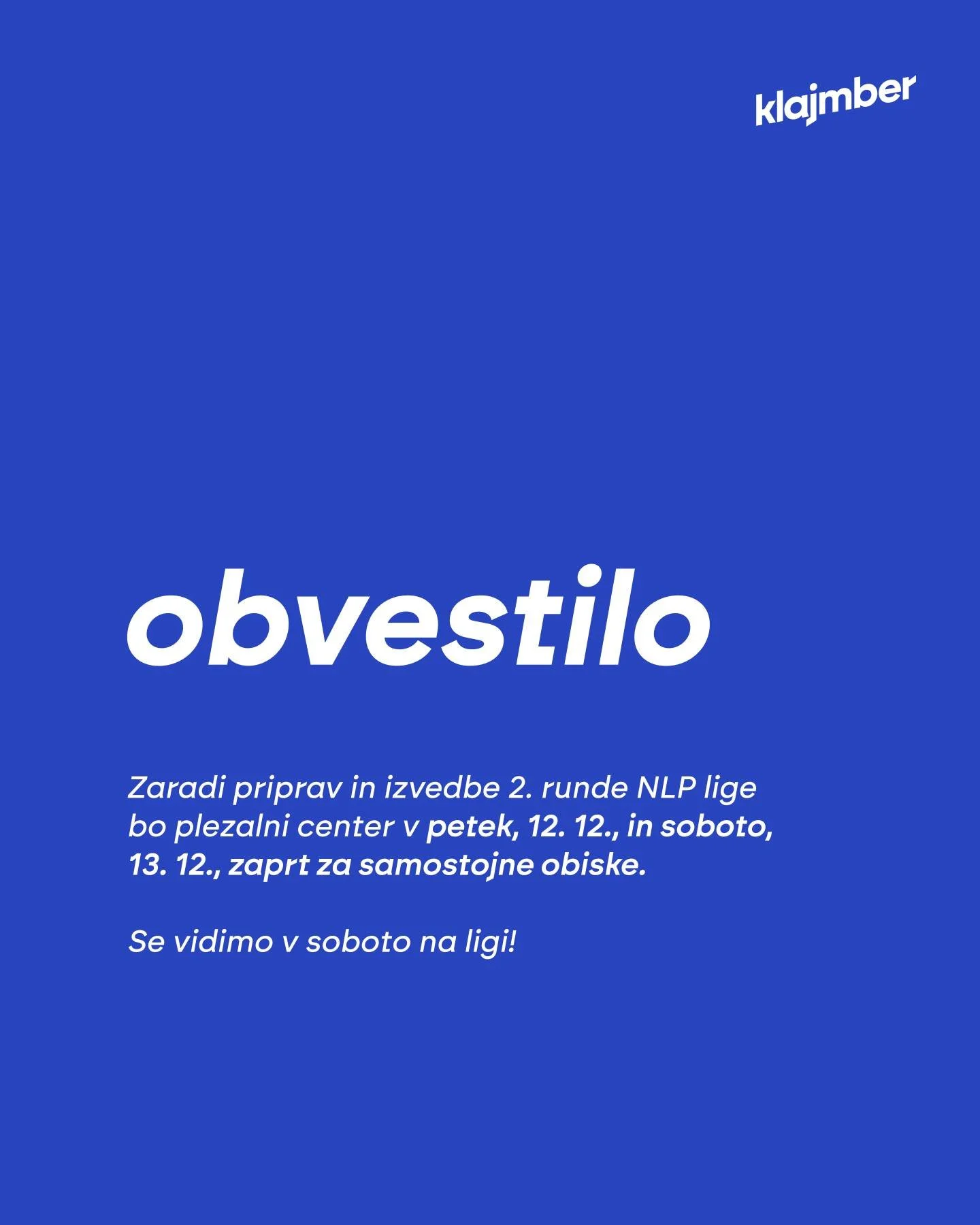V petek in soboto bo Klajmber izjemoma zaprt za samostojne obiske. Se vidimo v soboto na NLP ligi! 👽🚀

#klajmber #plezanje #plezanjejezakon #nlpliga