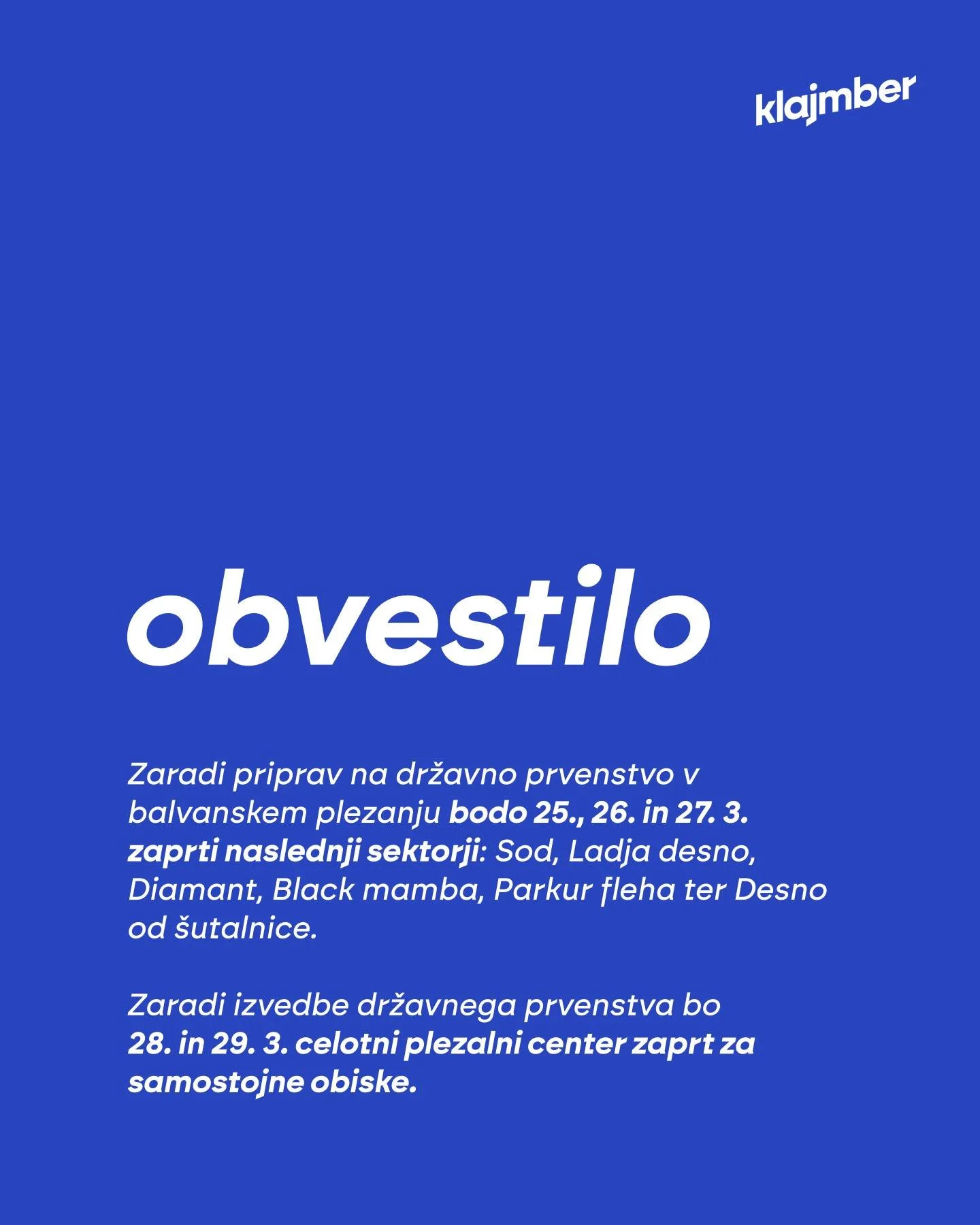 📣 OBVESTILO | Ta teden se pripravljamo na enkraten spektakel v Mariboru - državno prvenstvo v balvanskem plezanju! 🤩🙌

Zaradi priprav bo od srede do petka del plezalnega centra zaprt, v soboto in nedeljo pa bo Klajmber rezerviran izključno za tekm