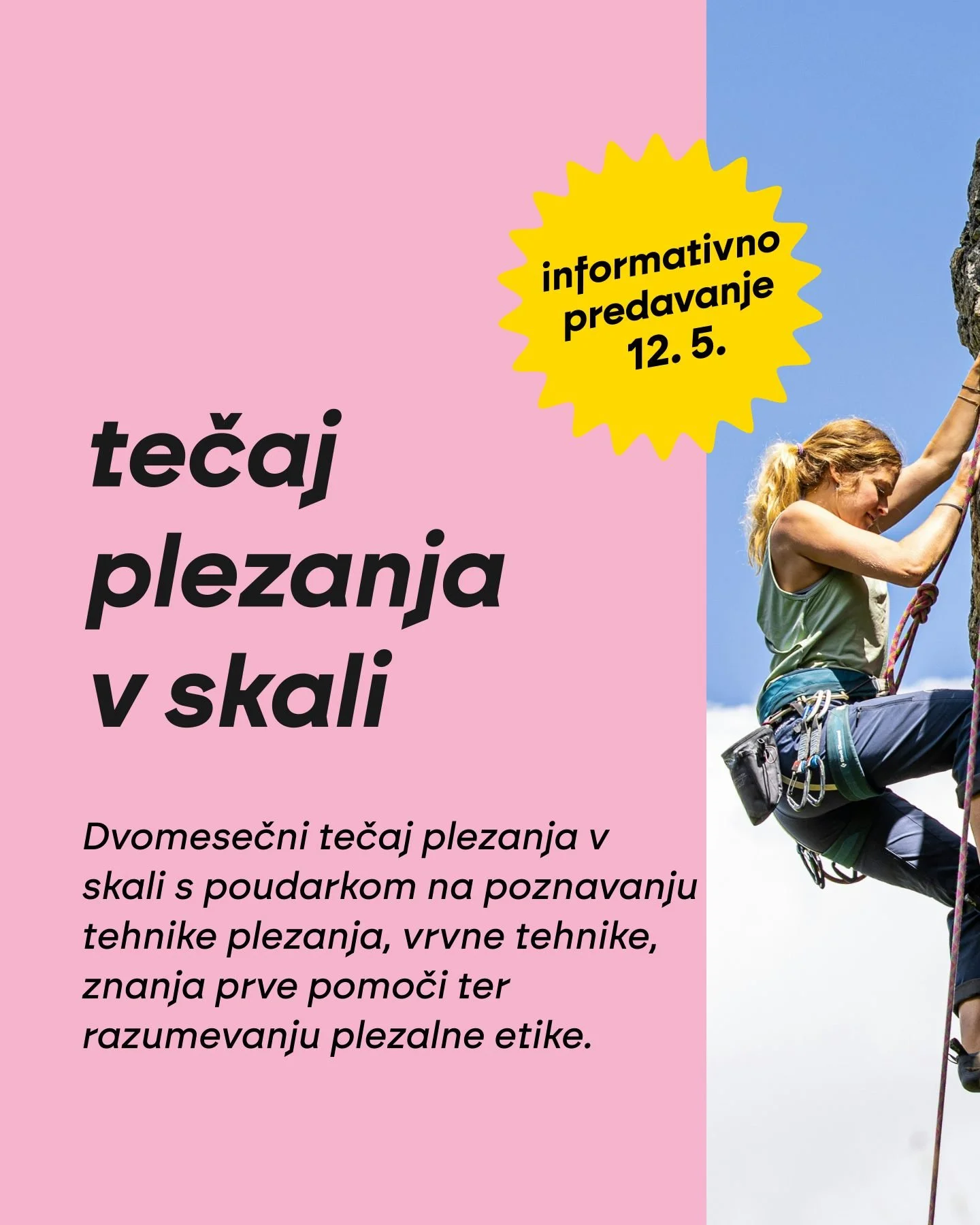 Pridruži se nam na začetnem tečaju in naredi prvi korak v svet &scaron;portnega plezanja! 🧗

V maju in juniju organiziramo tečaj plezanja v skali, s katerim bo&scaron; dobil/a vso potrebno znanje za plezanje v naravnih plezali&scaron;čih in za oprav
