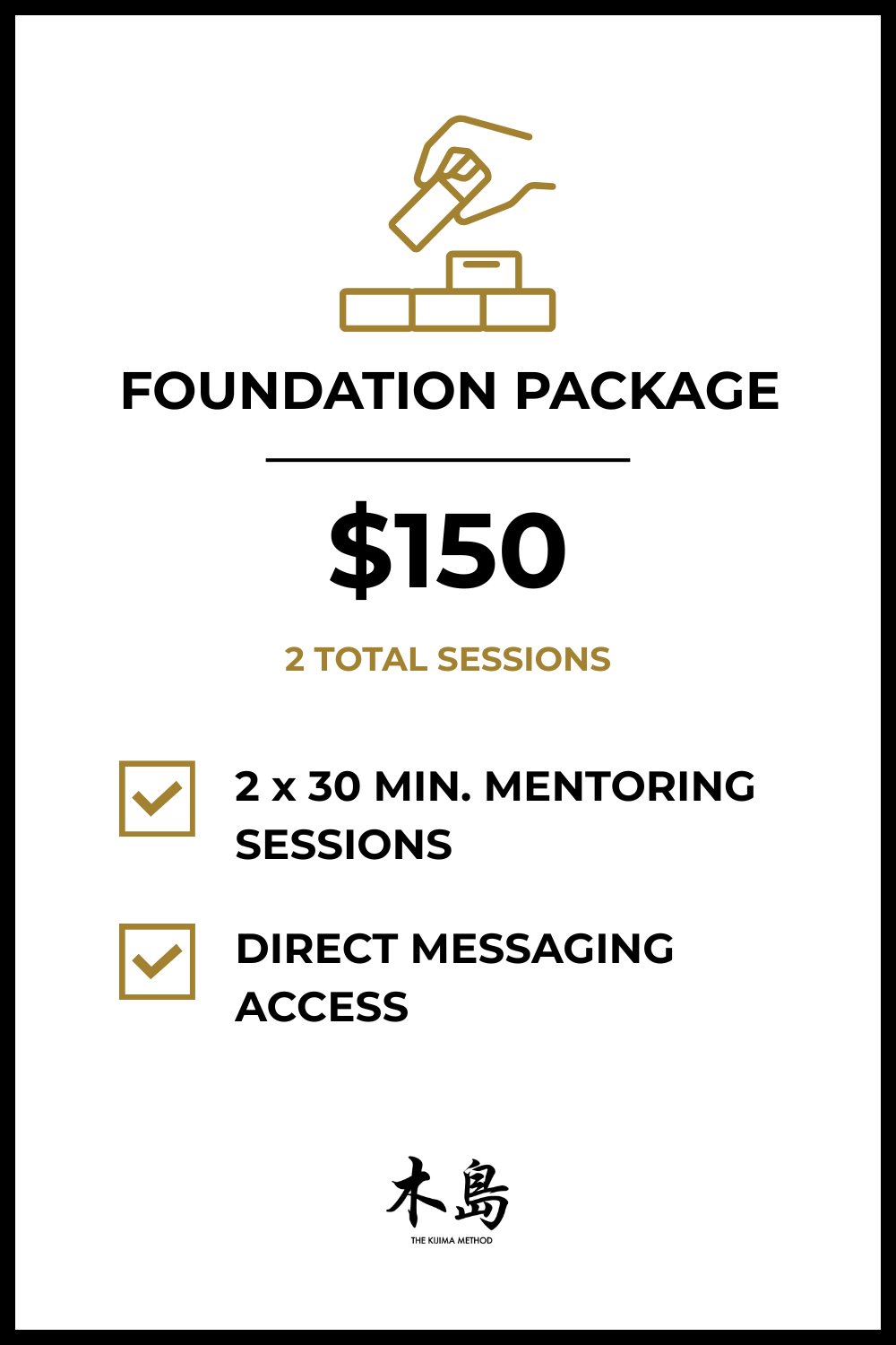 A promotional flyer for a foundation package costing $150, which includes 2 sessions, each 30 minutes long. The package features 2 mentoring sessions and direct messaging access, with icons indicating these features.