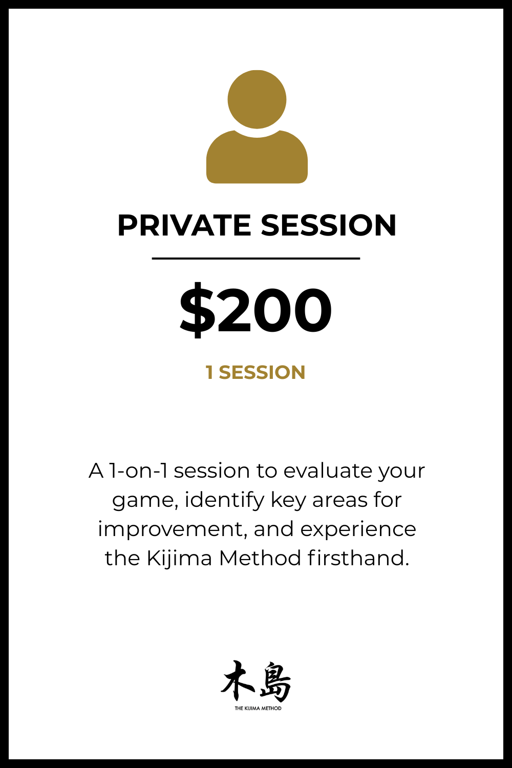 A promotional flyer for a private session priced at $200, offering a one-on-one evaluation of a game using the Kijima Method.