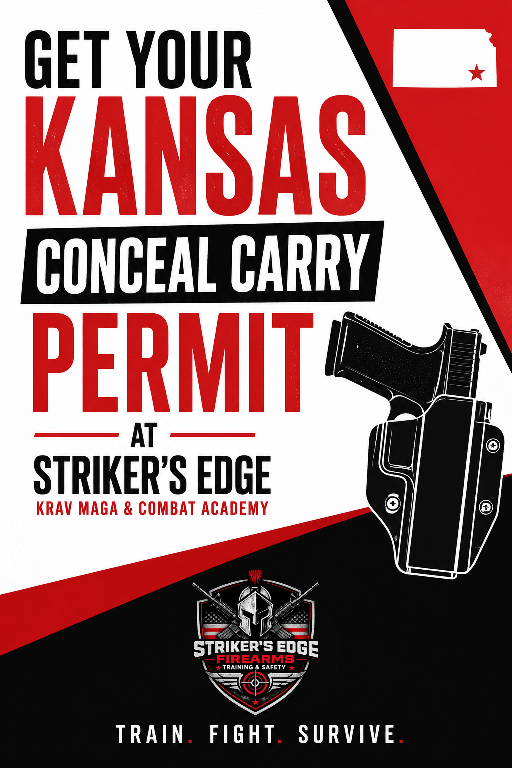 A promotional poster for Kansas conceal carry permit training at Striker's Edge Krav Maga and Combat Academy. The poster features a black and white illustration of a handgun, the outline of the state of Kansas with a star, and the academy's logo with crossed rifles and a shield. The prominent text says, "Get Your Kansas Conceal Carry Permit" and the bottom has the tagline "Train. Fight. Survive."