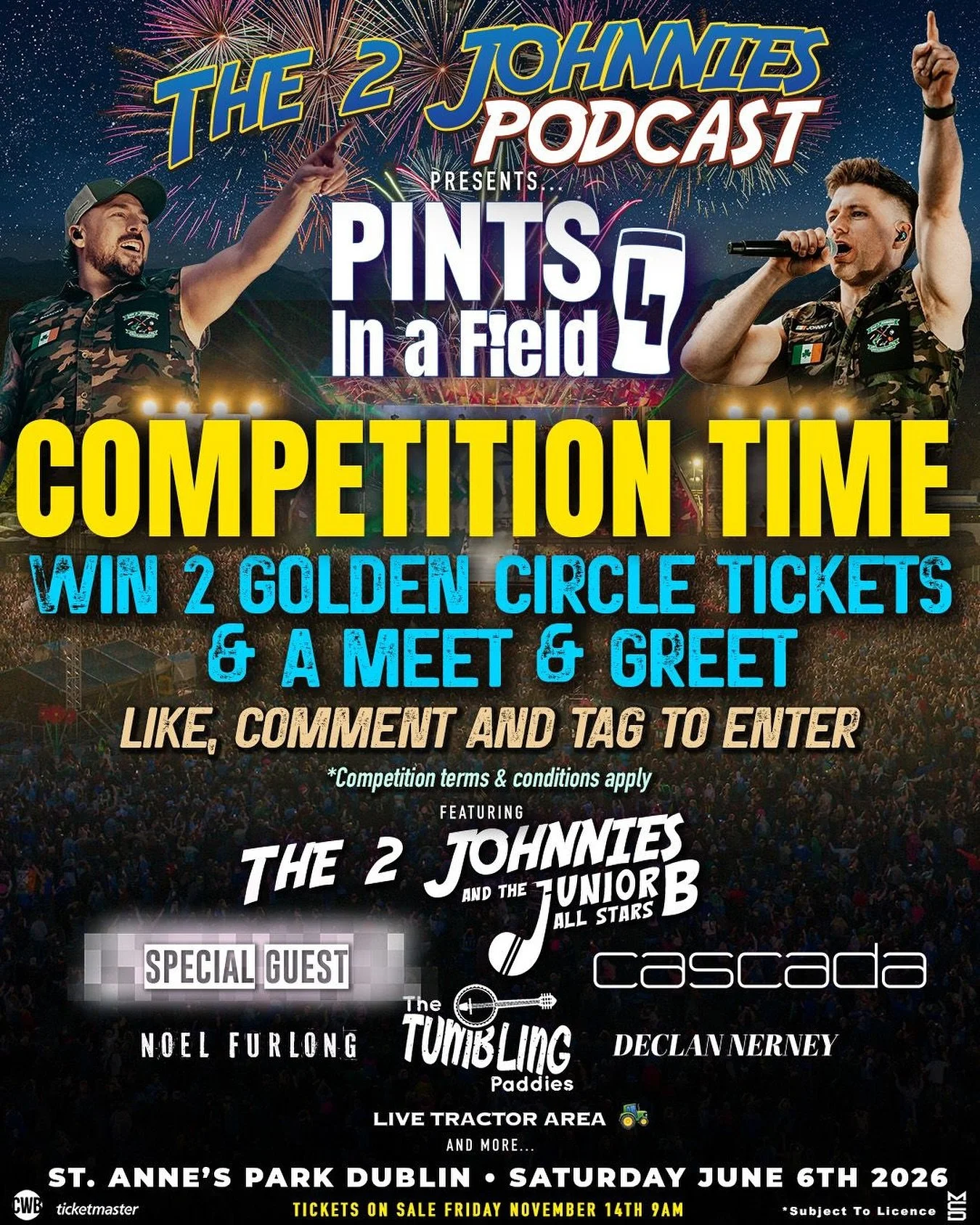 ***Competition Time*** 

Ahead of tickets going on sale Friday 9am for Pints In A Field 4 June 6th 2026, we are giving away 2 golden circle tickets to the show as well as a meet &lsquo;n greet with the 2 of us on the day to one lucky winner!

To ente