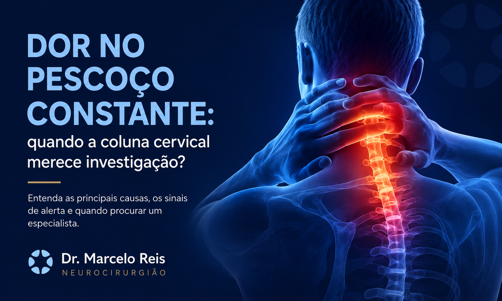 Dor no pescoço constante: quando a coluna cervical merece investigação