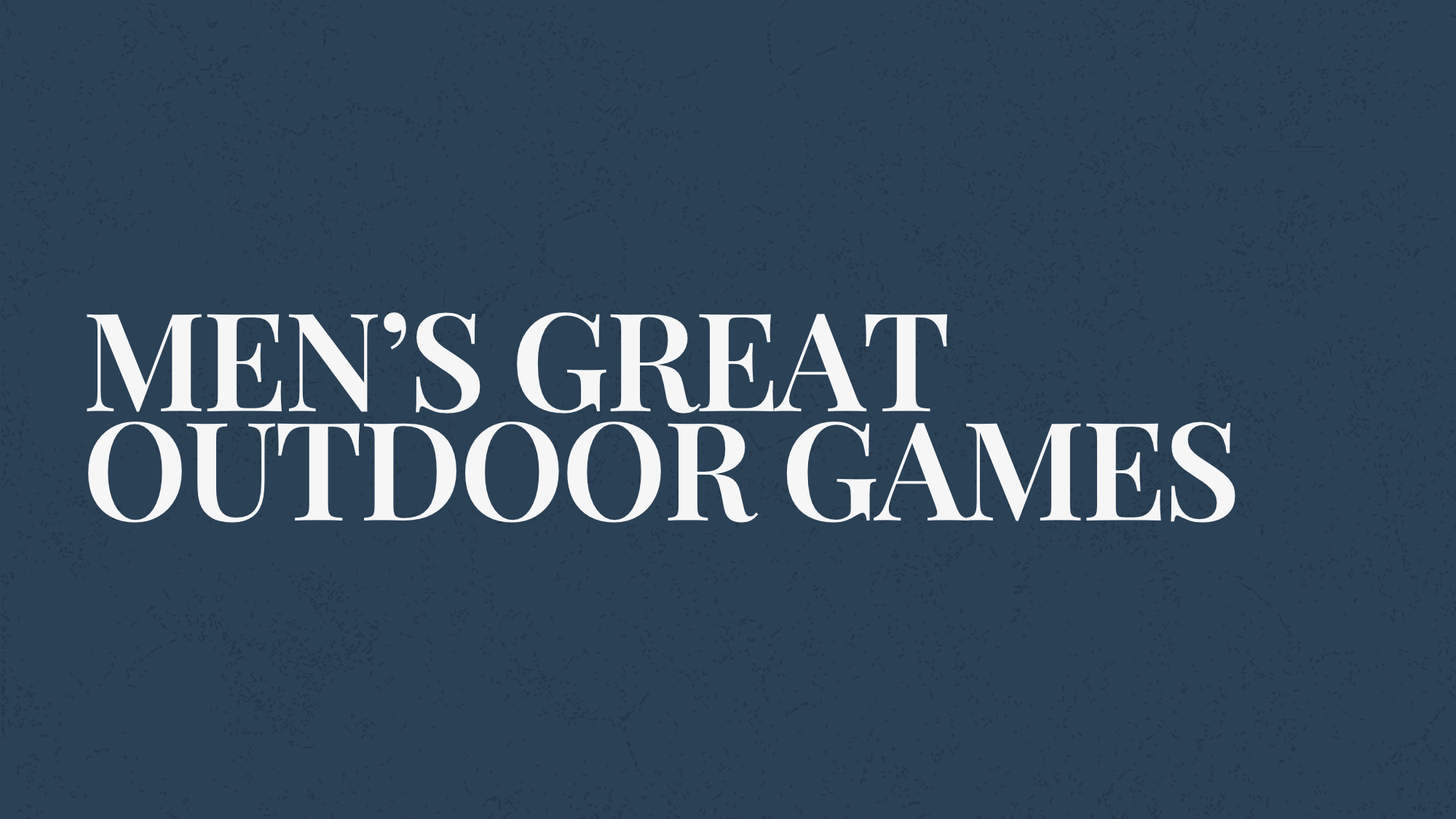 Men's Great Outdoor Games
