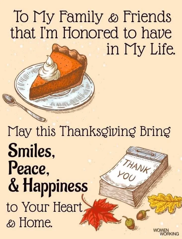Blessings to all my friends and family this Thanksgiving Day. I am thankful for everyone in my life.