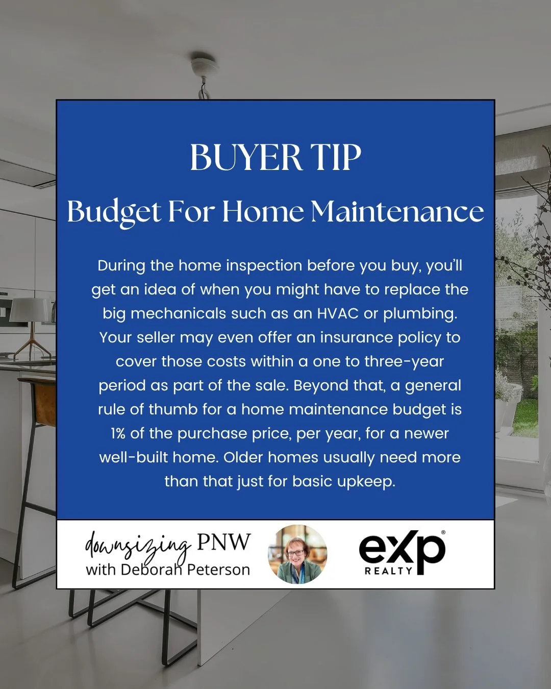 Buyer Tip - January

Budget For Home Maintenance 
During the home inspection before you buy, you&rsquo;ll get an idea of when you might have to replace the big mechanicals such as an HVAC or plumbing. Your seller may even offer an insurance policy to