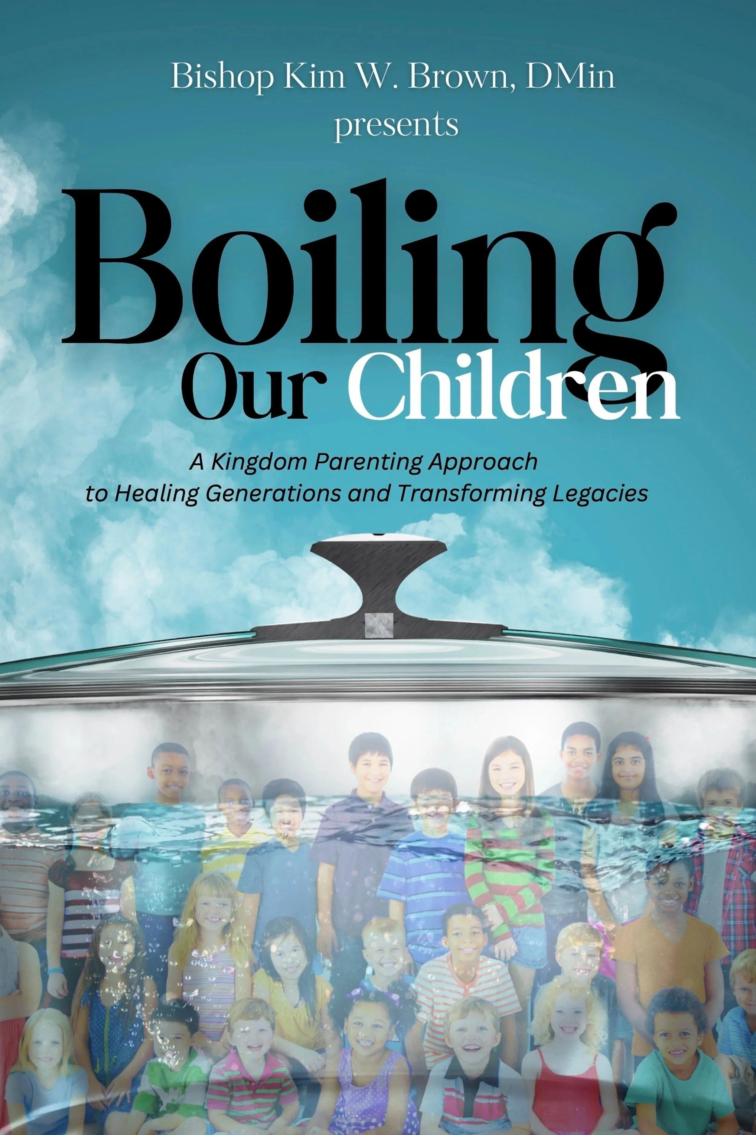 Boiling Our Children