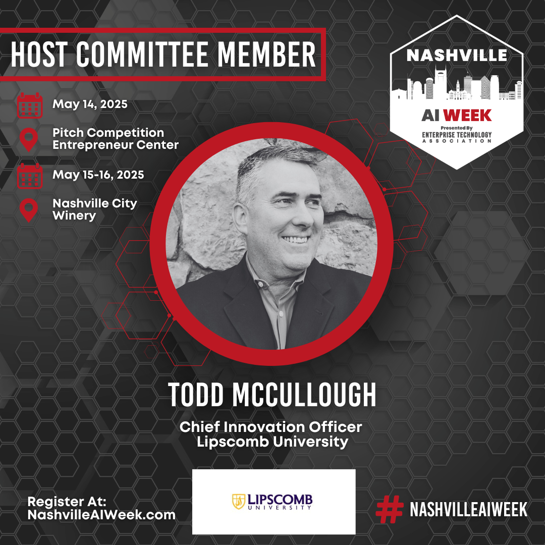 Promotional graphic for Nashville AI Week featuring Todd McCullough, Chief Innovation Officer at Lipscomb University. Includes event dates: May 14, 2025, at the Pitch Competition Entrepreneur Center and May 15-16, 2025, at Nashville City Winery. Register at NashvilleAIWeek.com. Background has hexagonal pattern and Nashville skyline logo.
