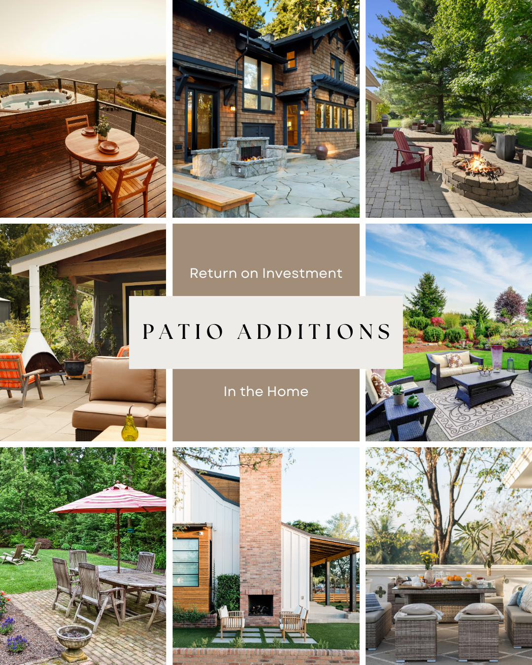 Collage of various patio and outdoor living spaces, including decks, fire pits, garden seating areas, and landscaped yards, with text promoting patio additions for home investment.