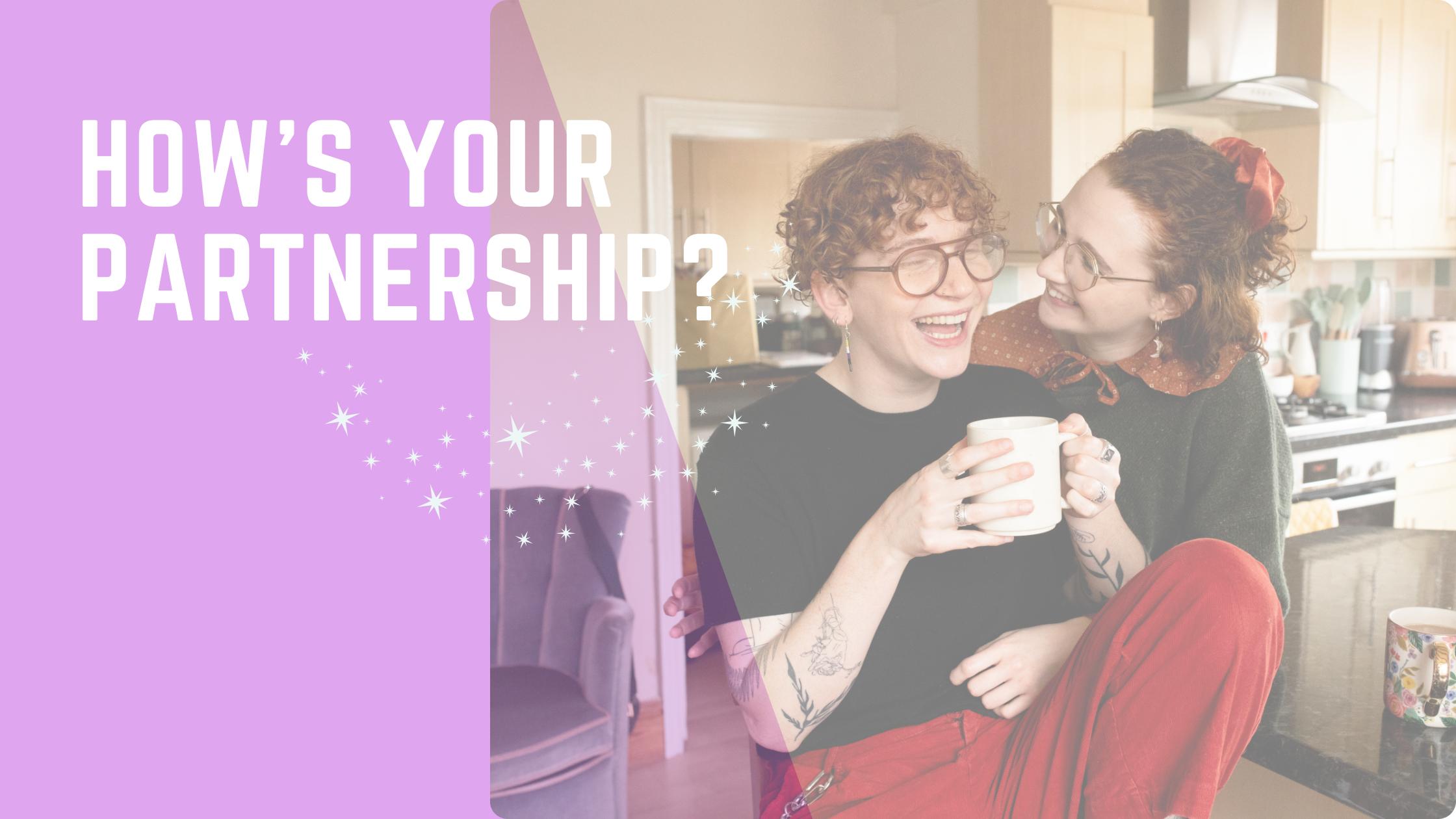 How’s your partnership? 