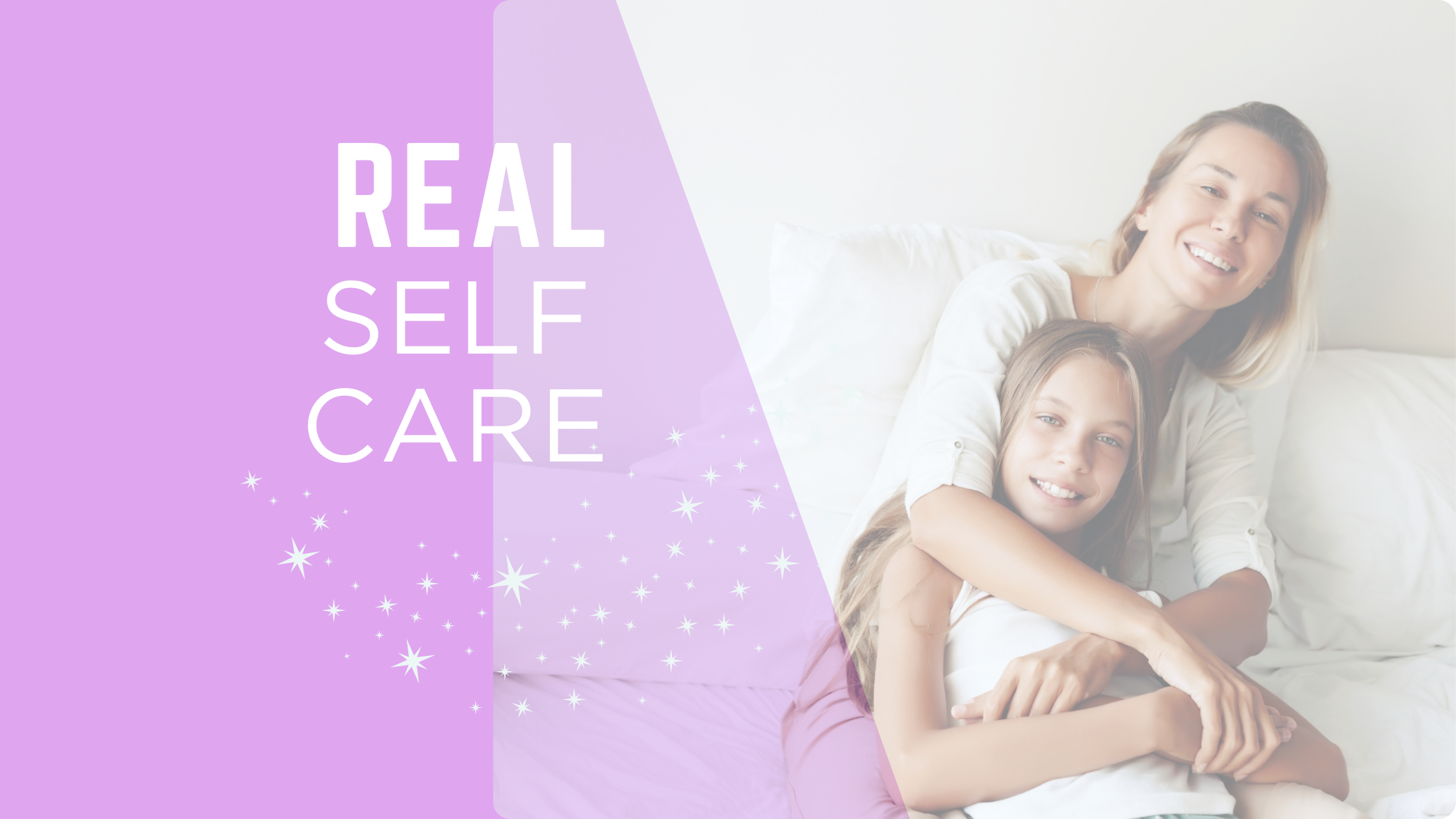 Real Self Care for Moms  | You Are Already Good Enough